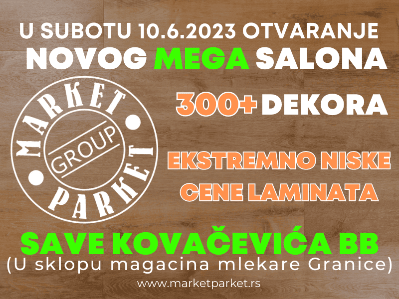 Otvaranje novog salona - Laminat u Kragujevcu Market Parket